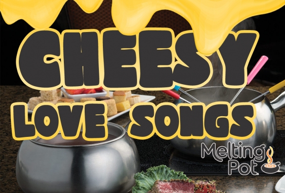 Cheesy Love Songs from The Melting Pot